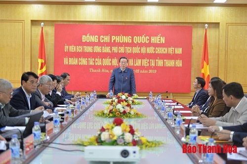Đoàn công tác của Quốc hội khảo sát và làm việc tại tỉnh Thanh Hóa