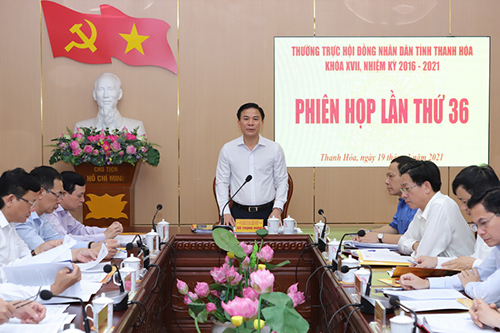 Thường trực HĐND tỉnh Thanh Hoá cho ý kiến vào các báo cáo thẩm tra, dự thảo nghị quyết trình kỳ họp thứ 15